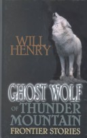 Ghost Wolf of Thunder Mountain