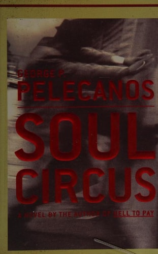 Soul Circus by George P. Pelecanos, ISBN 9780754093404