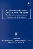 A Century of Banking Consolidation in Europe