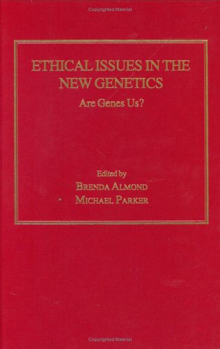Ethical Issues in the New Genetics