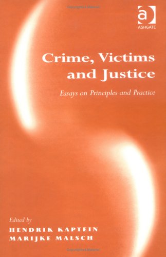 Crime, Victims And Justice: Essays On Principles And Practice