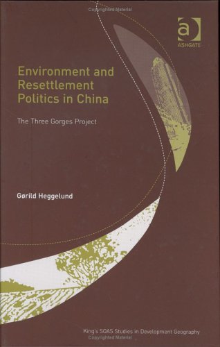 Environment And Resettlement Politics In China: The Three Gorges Project