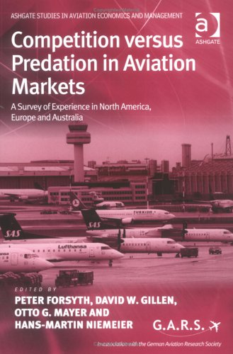 Competition Versus Predation In Aviation Markets: A Survey Of Experience In North America, Europe And Australia