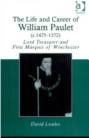 The Life and Career of William Paulet (C.1475–1572)