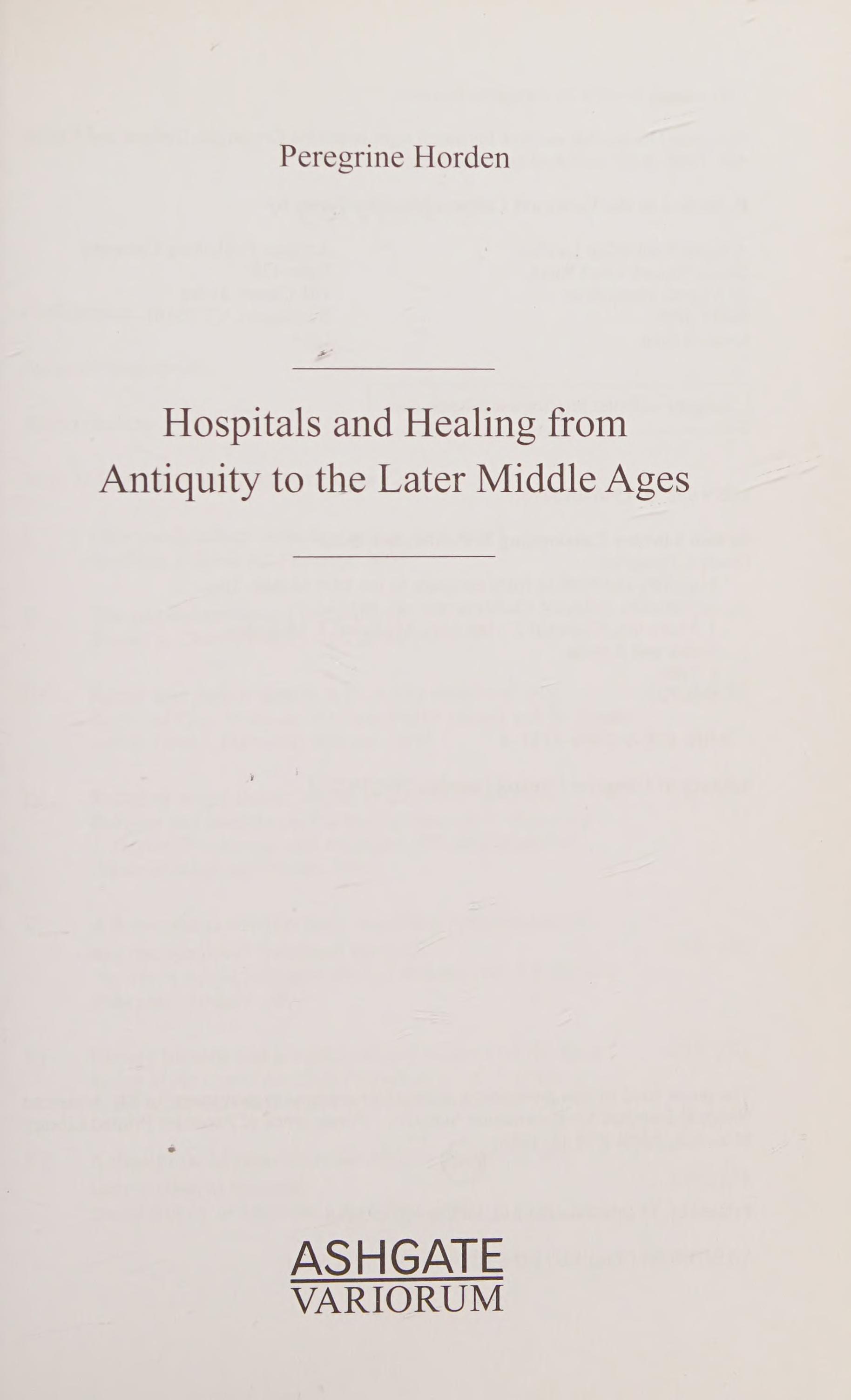 Hospitals and healing from antiquity to the later Middle Ages