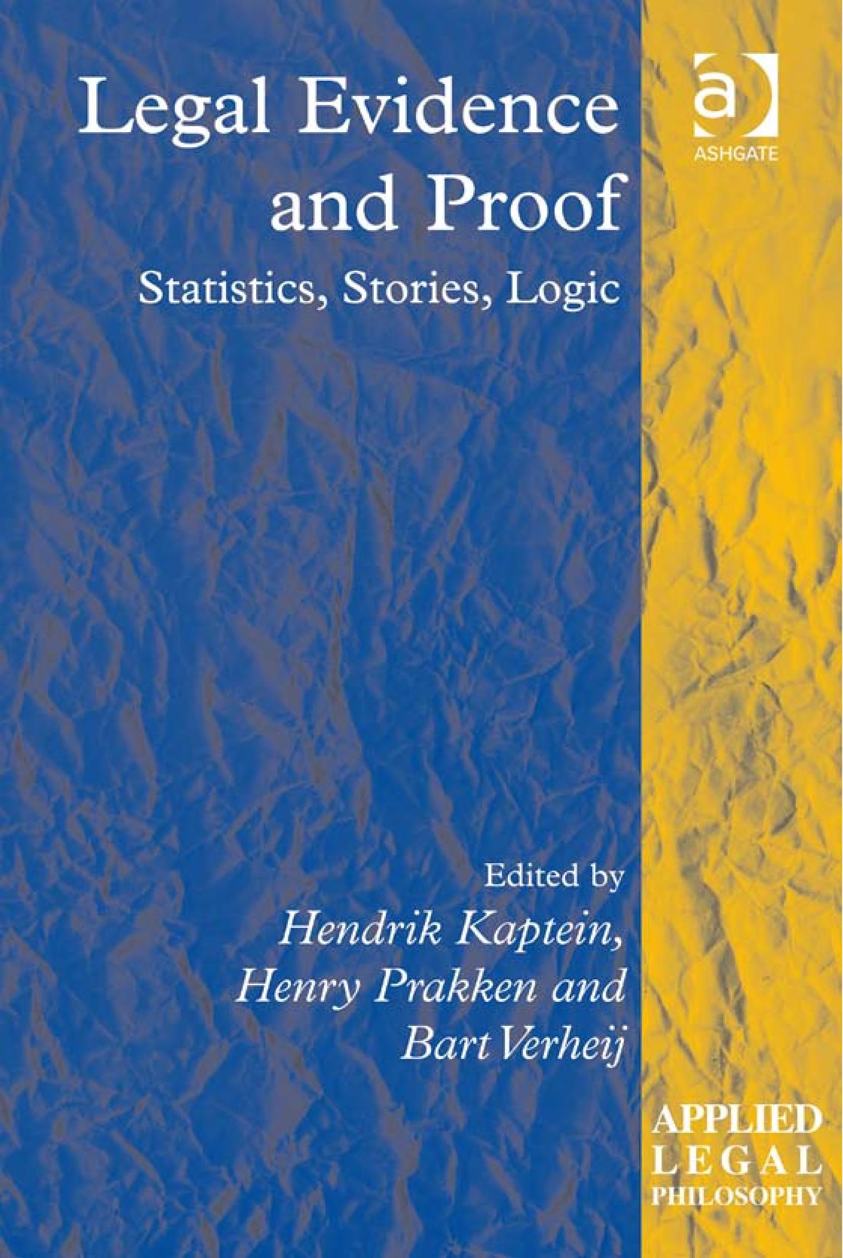 Legal Evidence And Proof: Statistics, Stories, Logic
