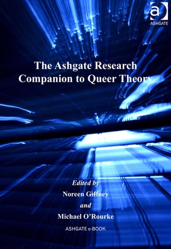 The Ashgate research companion to queer theory