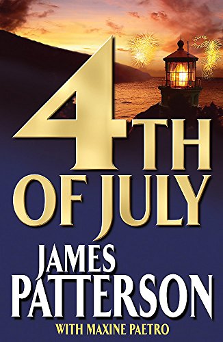 4Th of July by Maxine Paetro and James Patterson, ISBN 9780755325481