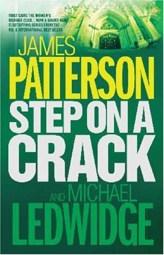 Step on a Crack by Michael Ledwidge,James Patterson,James Patterson With Michael Ledwidge, James Patterson, ISBN 9780755330409