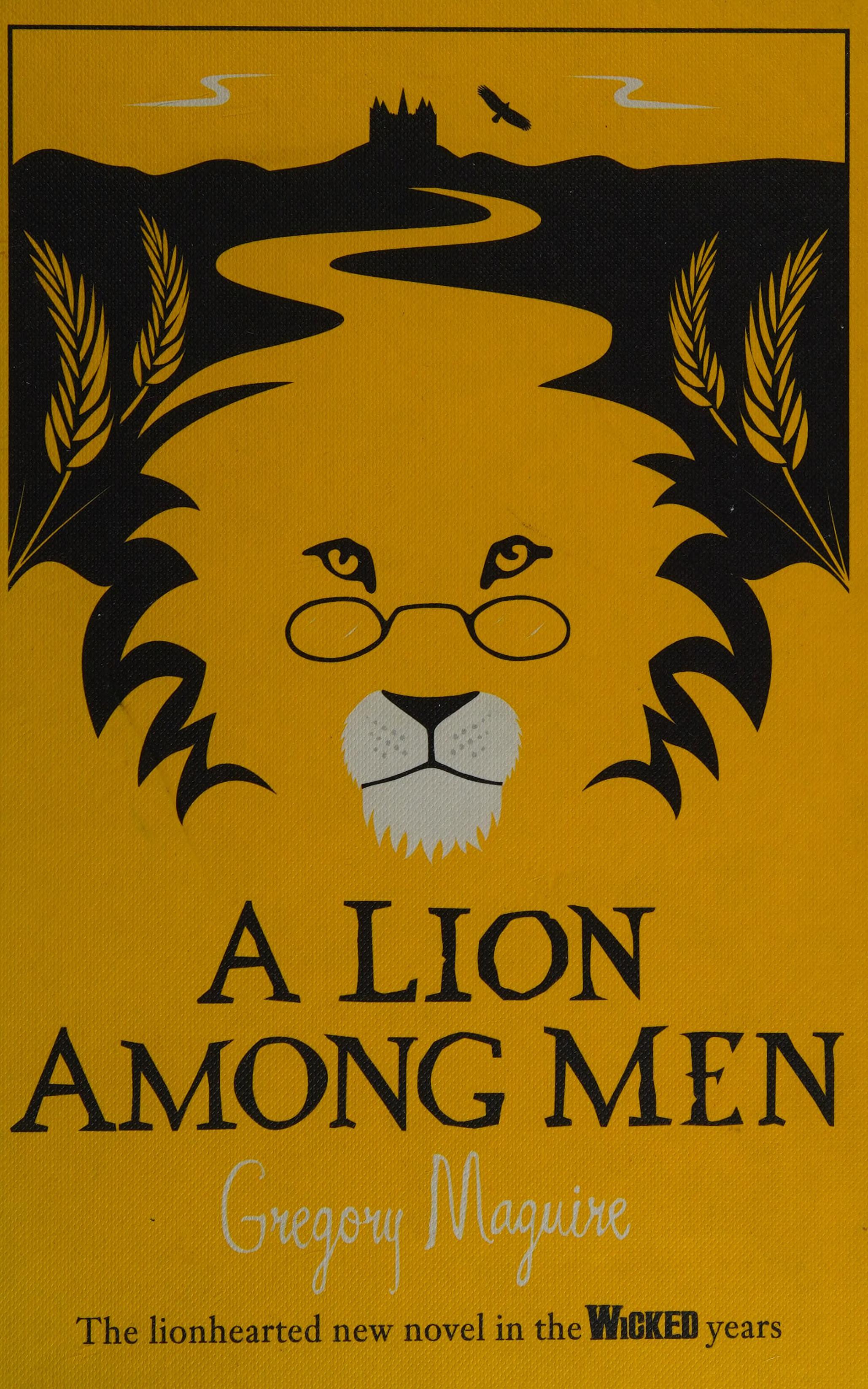 A Lion Among Men by Gregory Maguire and Maguire, Gregory, ISBN 9780755348206