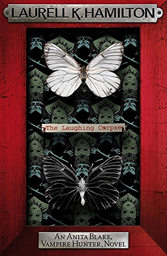 The Laughing Corpse by Laurell K. Hamilton, ISBN 9780755355303