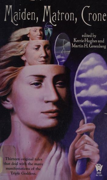 Maiden, Matron, And Crone