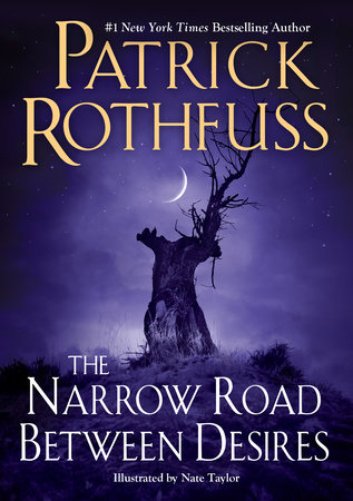 The Narrow Road Between Desires by Patrick Rothfuss and Patrick Rothfuss, Nate Taylor, ISBN 9780756419189
