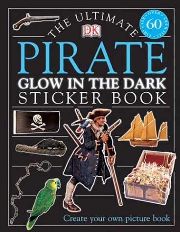 Ultimate Sticker Book: Glow In The Dark: Pirate