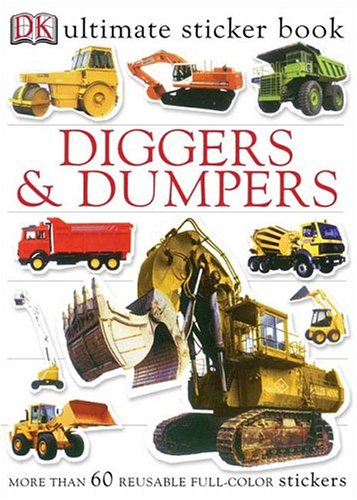 Ultimate Sticker Book: Diggers and Dumpers