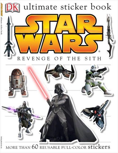 Ultimate Sticker Book: Star Wars: Revenge Of The Sith