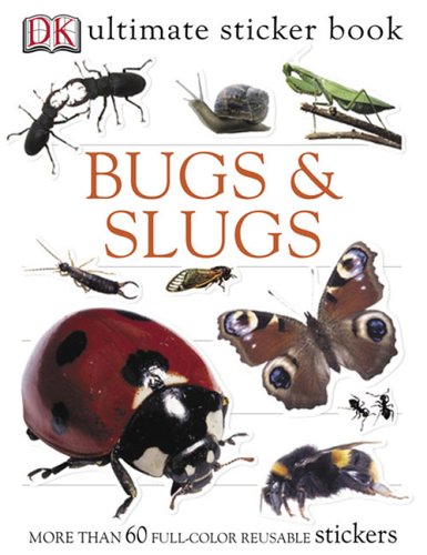 Ultimate Sticker Book: Bugs And Slugs