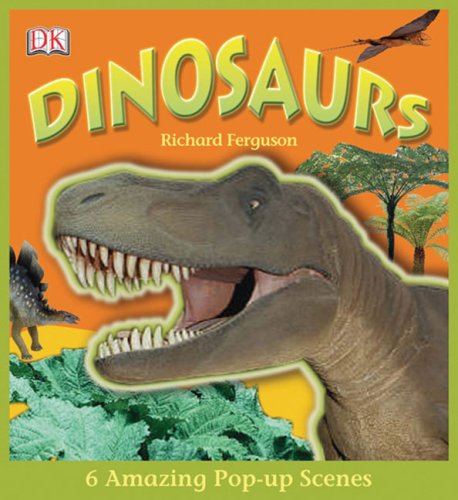 Dinosaurs! Six Amazing Pop-Up Scenes