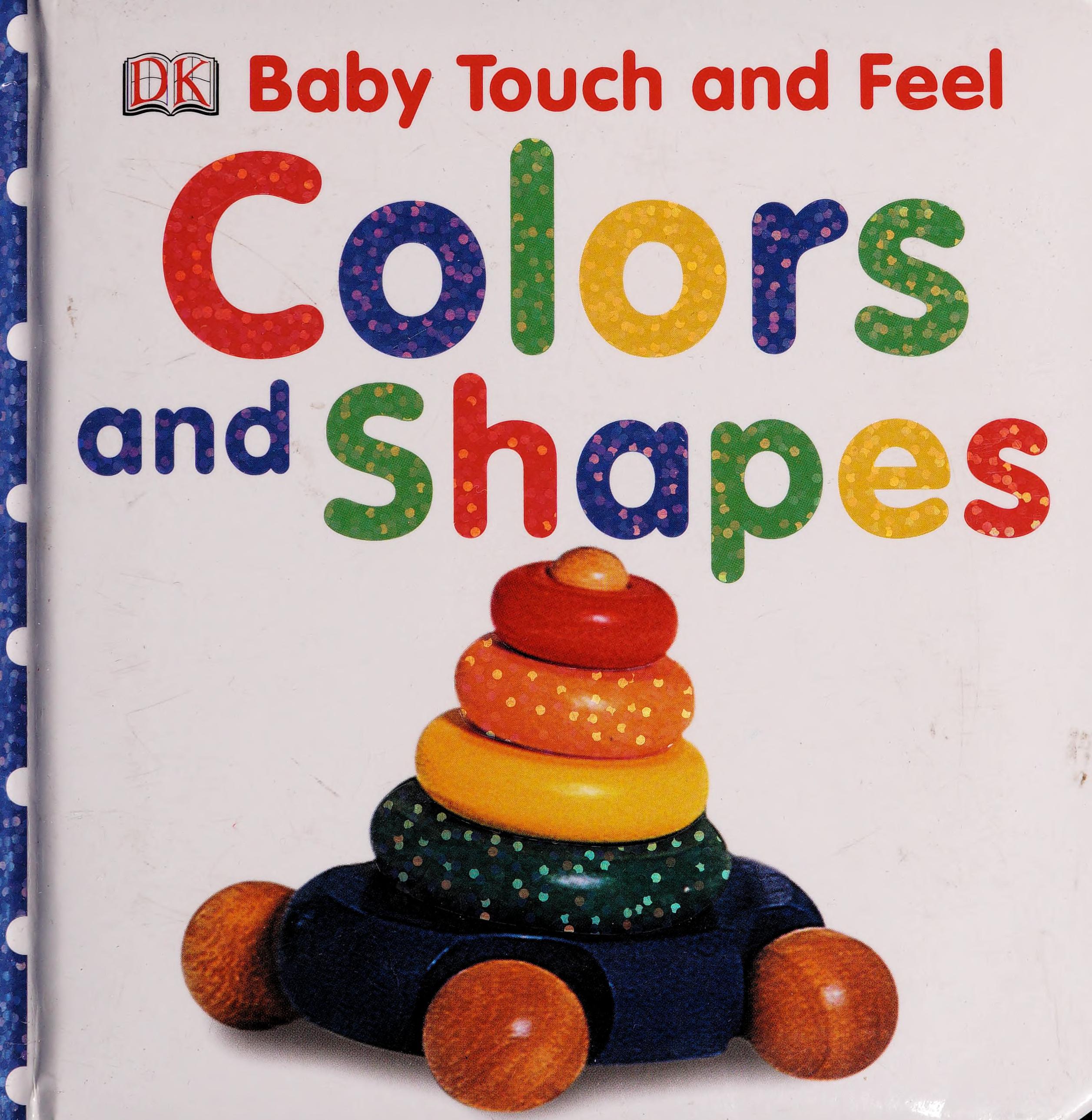 Baby Touch and Feel: Colors and Shapes