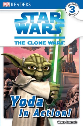 DK Readers L3: Star Wars: The Clone Wars: Yoda In Action!