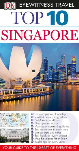 Top 10 Singapore EYEWITNESS TOP 10 TRAVEL GUIDE