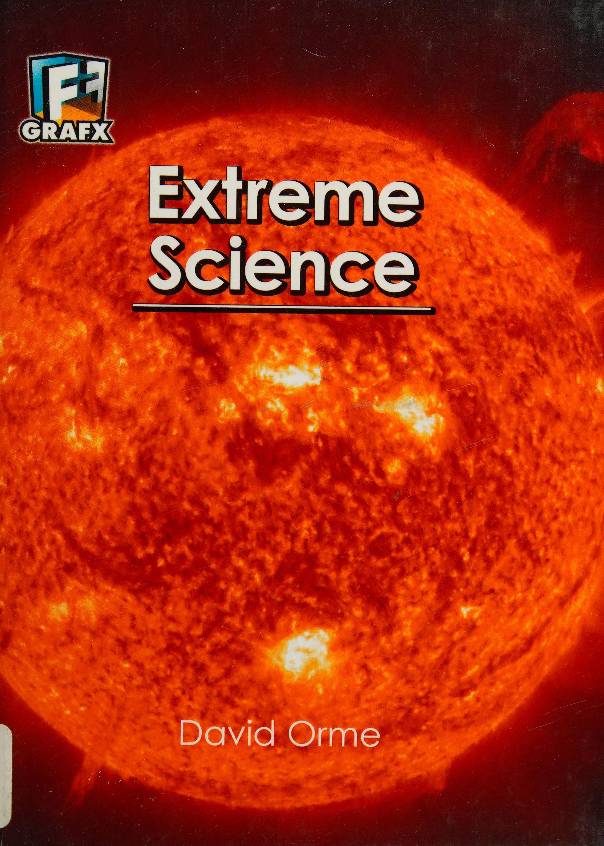 Extreme Science (Fact To Fiction) (Fact To Fiction (Library))