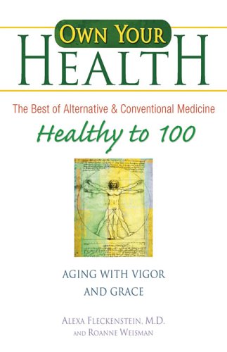 Healthy To 100: Aging With Vigor And Grace