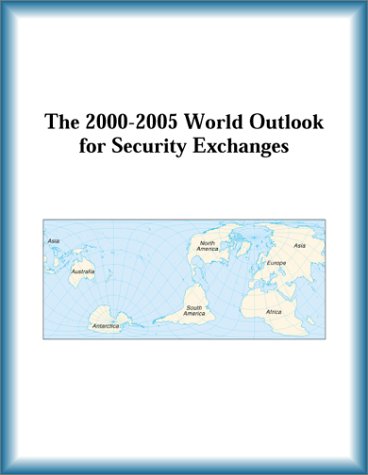 The 2000-2005 World Outlook For Security Exchanges
