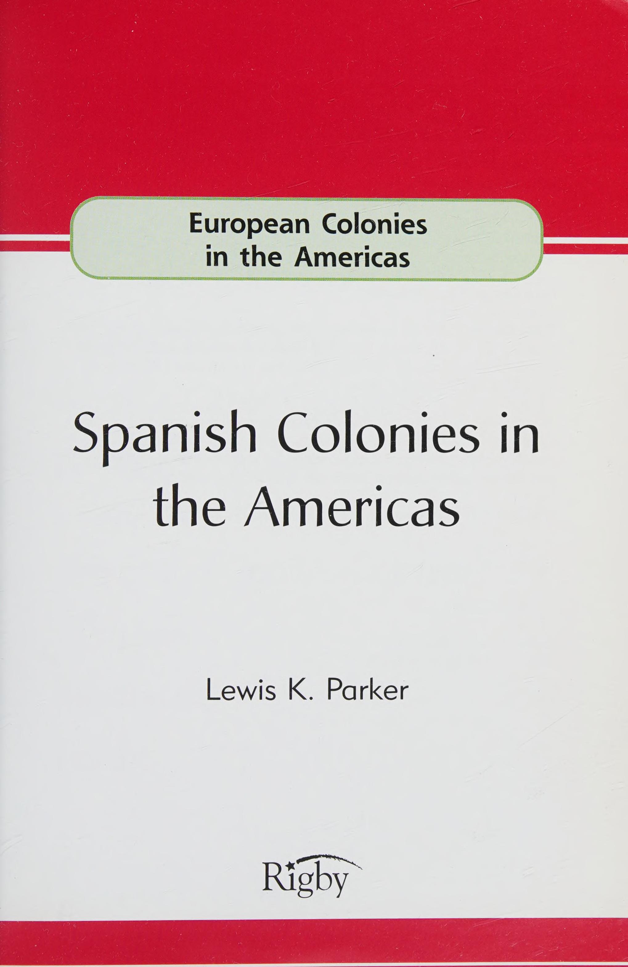 Rigby On Deck Reading Libraries: Leveled Reader Spanish Colonies In The Americas