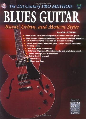 The 21st Century Pro Method: Blues Guitar Rural, Urban And Modern Styles