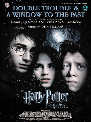 Double Trouble &Amp; a Window to the Past (Selections from Harry Potter and the Prisoner of Azkaban)