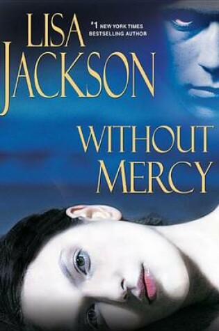Without Mercy by Lisa Jackson;, ISBN 9780758257987