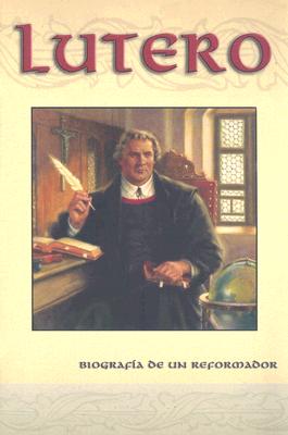 Lutero: Biografia De Un Reformador