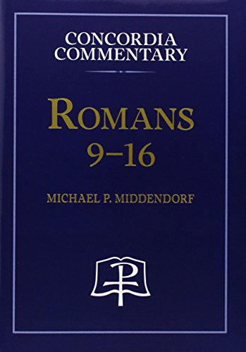 Romans 9-16 - Concordia Commentary
