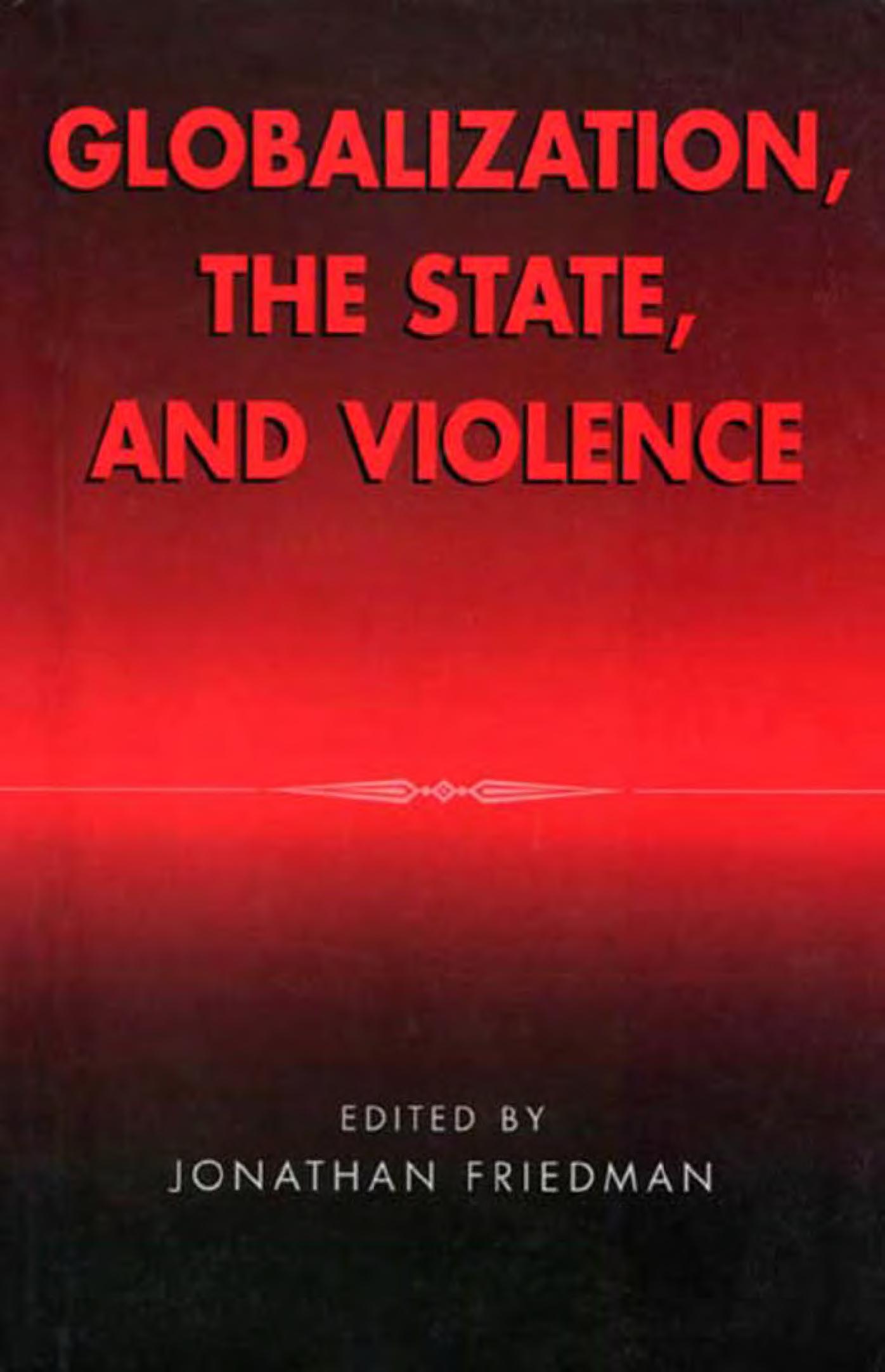 Globalization, The State, And Violence