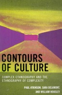 Contours Of Culture: Complex Ethnography And The Ethnography Of Complexity