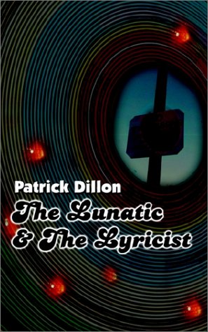 The Lunatic and the Lyricist