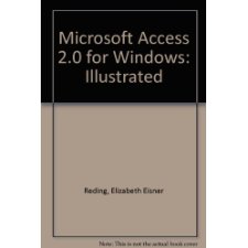 Microsoft Access 2 for Windows Illustrated