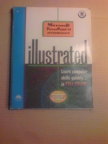 Microsoft PowerPoint 97 Illustrated INTERMEDIATE