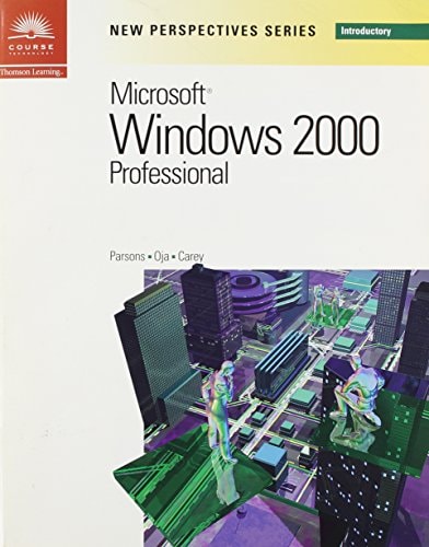 New Perspectives on Microsoft Windows 2000 Professional - Introductory