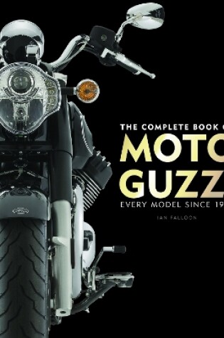 The Complete Book of Moto Guzzi
