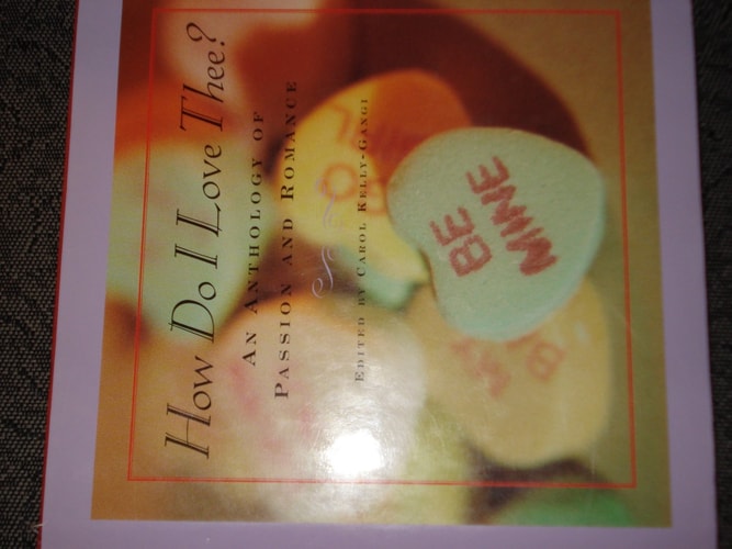 How Do I Love Thee?: An Anthology Of Passion And Romance