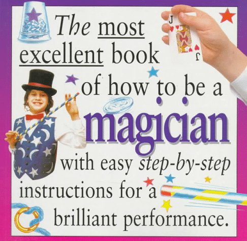Most Excellent: Magician