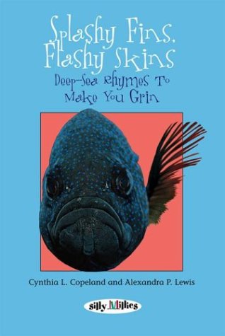 Splashy Fins Flashy Skin Deep Sea Rhymes To Make You Grin