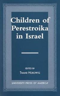 Children Of Perestroika In Israel
