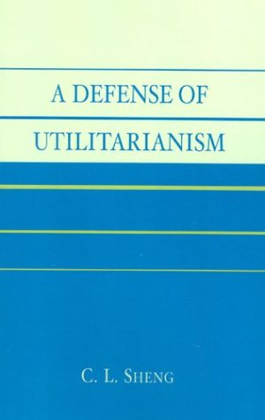 A Defense Of Utilitarianism