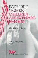 Battered Women, Children, And Welfare Reform: The Ties That Bind