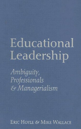 Educational Leadership: Ambiguity, Professionals And Managerialism
