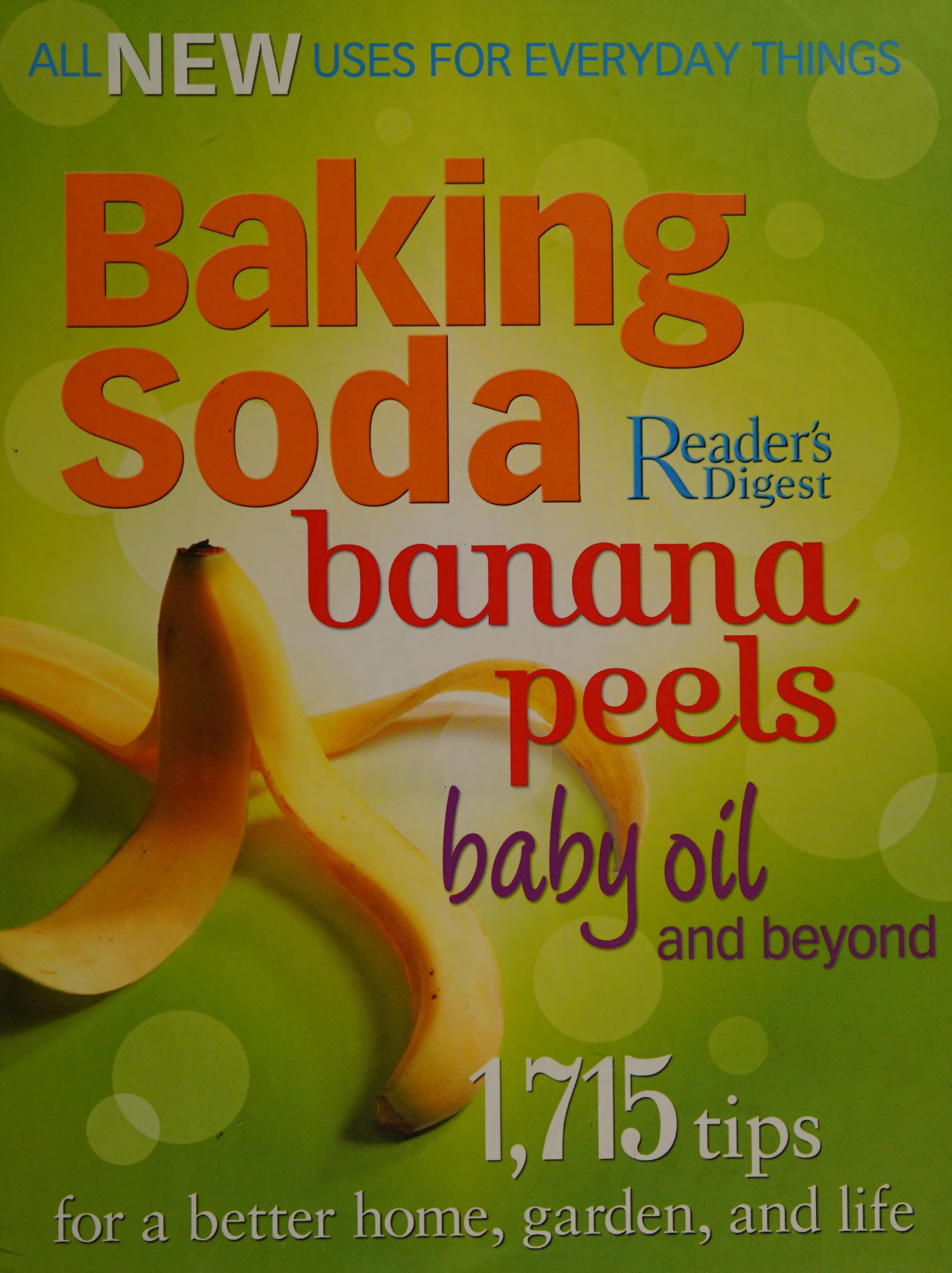 Baking Soda, Banana Peels, Baby Oil, and Beyond
