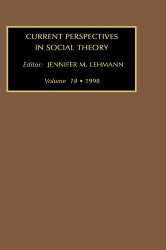Current Perspectives In Social Theory, Volume 18